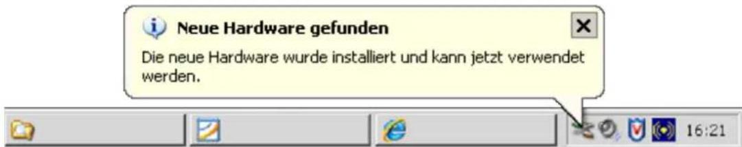 Neue Hardware gefunden Die neue Hardware wurde installiert und kann jetzt verwendet werden.