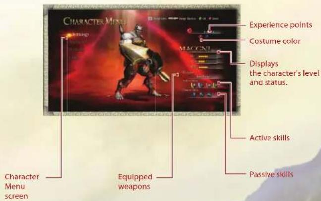 CHARACTER MENU Experience points Costume color Displays the character's level and status. Active skills Passive skills Character Menu screen Equipped weapons