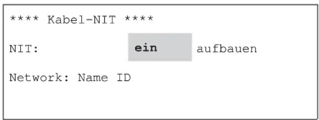 KATHREIN UFG 300 - Aufbau der Kabel-NIT, Ein- und Ausschalten der Kabel-NIT - 4