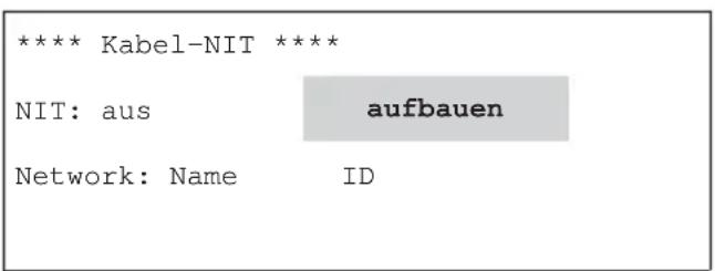 KATHREIN UFG 300 - Aufbau der Kabel-NIT, Ein- und Ausschalten der Kabel-NIT - 1