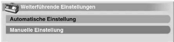 Welterführende Einstellungen Automatische Einstellung Manuelle Einstellung