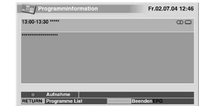 Programminformation Fr.02.07.04 12:46 13:00-13:30 ***** ****** Aufnahme RETURN | Programme List | BeendenEPG
