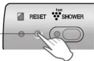 SHARP FUS63E - Branchez la prise electrique et appuyez sur le bouton de réinitialisation de nettoyage du brumisateur sur l'appareil (Reset). - 1