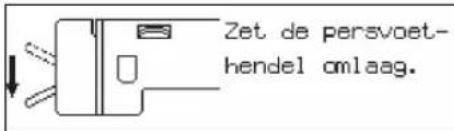 Zet de persvoet- hendel omlaag.