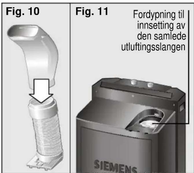 Fig. 10 Fordypning til innsetting av den samlede utluftingsslangen Fig. 11 SIEMENS