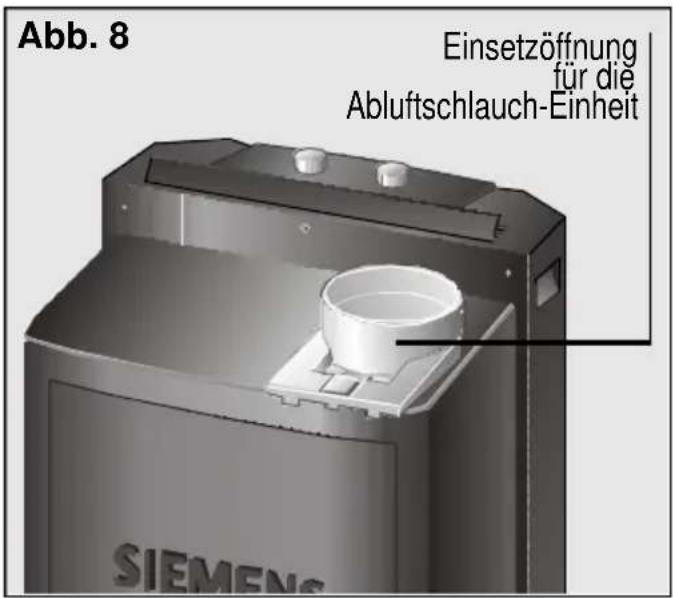 Abb. 8 Einsetzöffnung für die Abluftschlauch-Einheit SIEMENS
