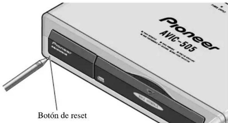 PIONEER AVIC505 - Presione el botón de reset de la unidad principal. - 1