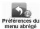 TOMTOM Mazda NVASD8110 Live - ■ Préférences du menu rapide - 1
