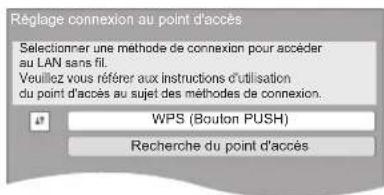 PANASONIC SCBT330 - Selectionnez "WPS (Bouton PUSH)" ou "Recherche point d'accès" puis suivez les instructions à l'écran et effectuez les réglages. - 1