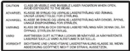 CAUTION CLASS 38 VISIBLE AND INVISIBLE LASER RADATION WHEN OPEN. AVIDE EXPOSURE TO THE ARM. ADVARSEL KLASSE 3B SYNLOG OU SYNLYG LASERSTRÄUNG VED ÅBNING. UNOGÅ UDSACTTELSE FOR STRÄLNG. ADVARSEL KLASSE 3B SYNLOG OU SYNLYG LASERSTRÄUNG NÄR DEKSEL ÅPENS. UNNGÅ ESKPONERING FOR STRÄLEN. VARNING KLASSE 3B SYNLYG OCH OSYNLYG LASERSTRÄLNING NÄR DENNA DEL AR ÖPPNAD. STRÄLEN AR FARLIG. VARO AVATTARSSA OLIFT ALTINA LUCKAN 3B NÄKYVÄÄ JÄ NÄKYMÄTÖNTÄ LASERSATEELLYE VARO ALISTUMISTA SATEELLE. VORSICHT SICHTBAIRE UND UNSICHTBAIRE LASERSTRÄLUNG KLASSE 3B, WENN ABDECKUNG GEÖFFNET, NICHT DEM STRAHL ASSETZEN.