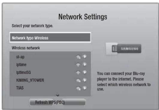 Network Settings Select your network type. Network type Wireless Wireless network si-ap iptime Iptime5G KIMING_VTOWER TIAS Refresh WPS(PBQ) SAMSUNG You can connect your Blu-ray player to the internet. Please select which wireless network to use.