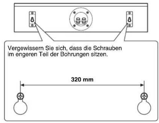 Vergewissern Sie sich, dass die Schrauben im engeren Teil der Bohrungen sitzen. 320 mm