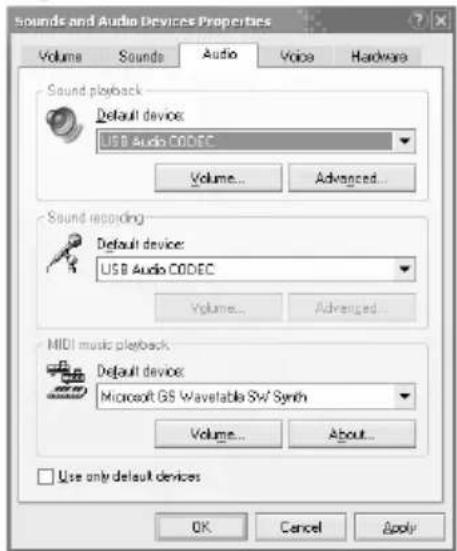 Sounds and Audio Devices Properties Volume Sounds Audio Voice Hardware Sound playback Default device: USB Audio CODEC Volume... Advanced... Sound recording Default device: USB Audio CODEC Volume... Advanced... MIDI music playback Default device: Microsoft GS Wavelable SV/ Synth Volume... About... Use only default devices OK Cancel Apply