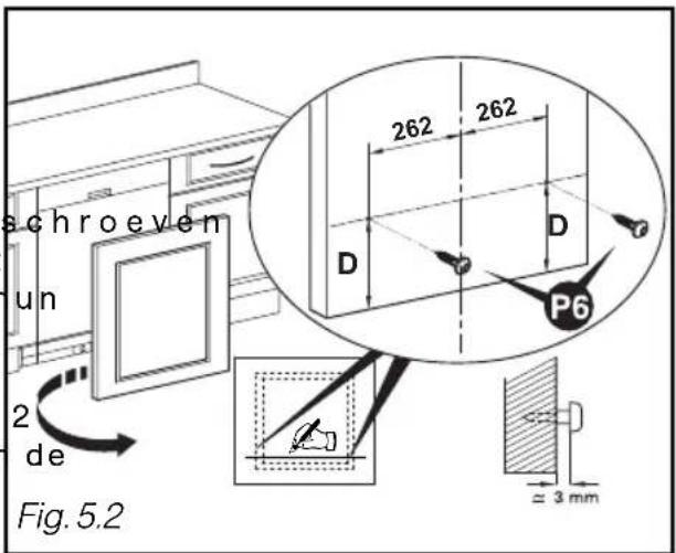 schroeven un 2 de Fig. 5.2 262 262 D D P6 ≈ 3 mm