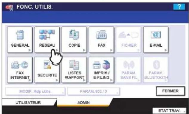 TOSHIBA EStudio 4520c - Dans le menu ADMIN, appuyez sur [RESEAU]. - 1