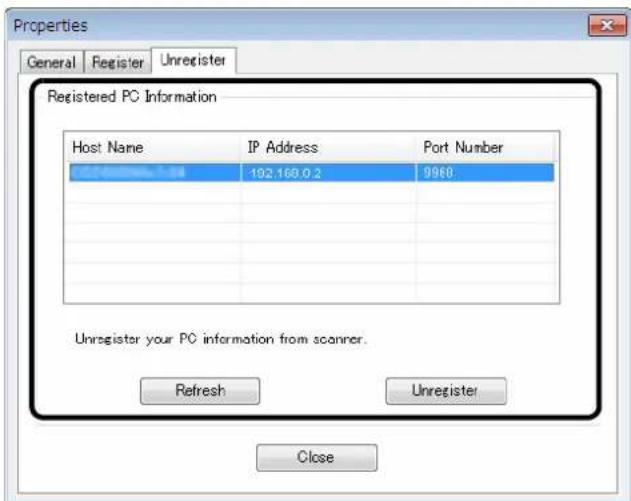 Properties General Register Unregister Registered PC Information Host Name IP Address Port Number 192.168.0.2 9960 Unregister your PC information from scanner. Refresh Unregister Close