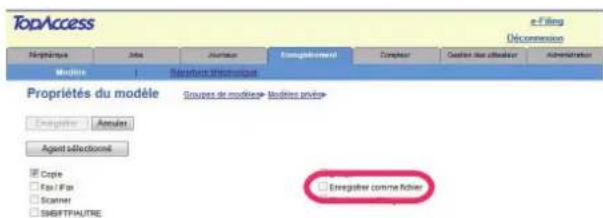 TopAccess e-filing Décommensant Néprétrique Date Journée Enregistrément Compteur Contrat de offérateur Administration Modèle Bénéfère Méchanique Propriétés du modèle Sourages de modèle Modèle suivie Enregistrer Annulier Agent sélectionnel Copie Fax/Fax Scanner SUBFTP/UTRE Enregistrer comme fichier