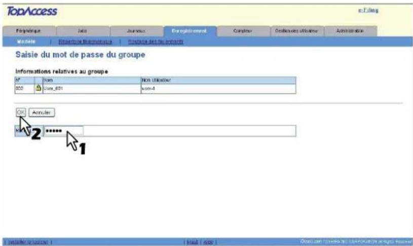 TopAccess e-Filing Fidipérieure Jou Jeures Enregistrement Compteur Desiccées offisées Administration Modèle Résorerie Électricité Contrône des les arrêdues Saisie du mot de passe du groupe Informations relatives au groupe N° Num Non Utiliser 002 User_601 user-1 OK Annuler M 2 **** 1