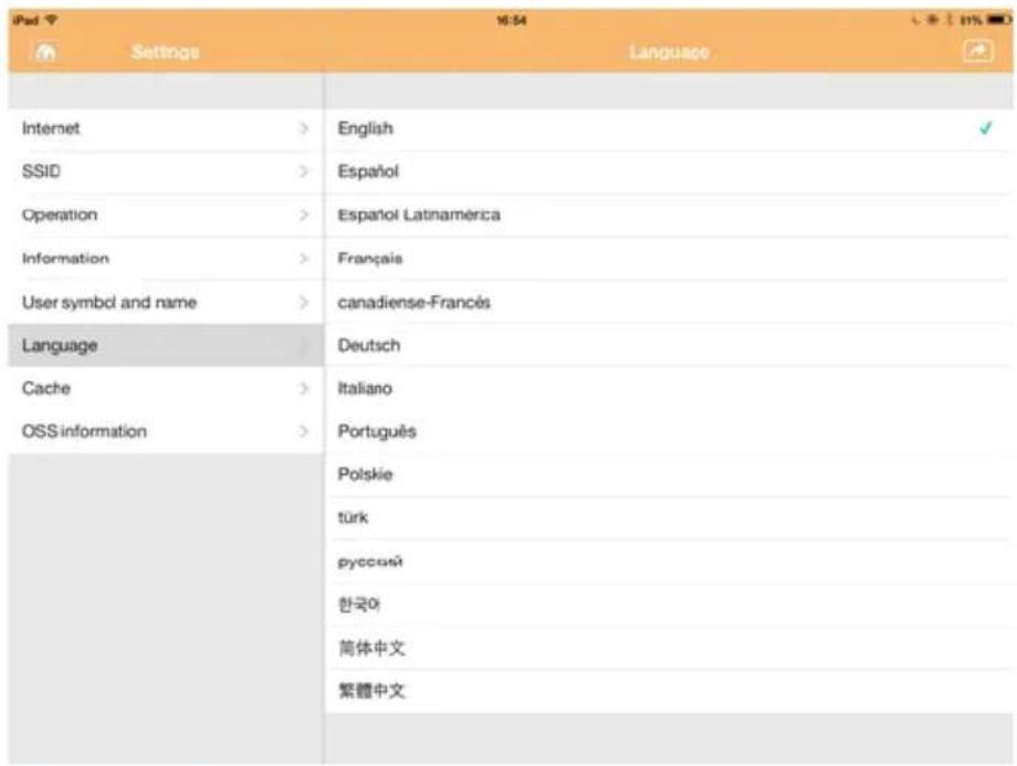 iPad Settings Language Internet > English ✓ SSID > Español Operation > Español Latnamérica Information > Français User symbol and name > canadiense-Francés Language Deutsch Cache > Italiano OSS information > Português Polskie türk pyccusii 한국어 简体中文 繁體中文
