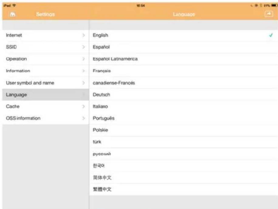 iPad Settings Language Internet > English ✓ SSID > Español Operation > Español Latinamérica Information > Français User symbol and name > canadiense-Francés Language Deutsch Cache > Italiano OSS information > Português Polskie türk pyccouni 한국어 简体中文 繁體中文