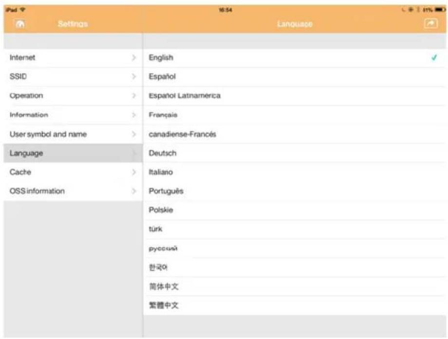 iPad Settings English SSID Español Operation Español Latnamérica Information Français User symbol and name canadiense-Francés Language Deutsch Cache Italiano OSS information Português Polskie türk pyccusü 한국어 简体中文 繁體中文