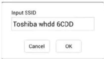 Input SSID Toshiba whdd 6CDD Cancel OK
