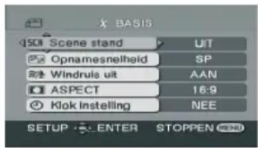 X BASIS SCN Scene stand UIT Opnamesnelheid SP Windrule uit AAN ASPECT 16:9 Klok instelling NEE SETUP ENTER STOPPEN