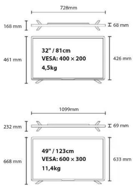 728mm 168 mm I 68 mm 461 mm 32" / 81cm VESA: 400 × 200 4,5kg 426 mm 1099mm 232 mm I 69 mm 668 mm 49" / 123cm VESA: 600 × 300 11,4kg 633 mm