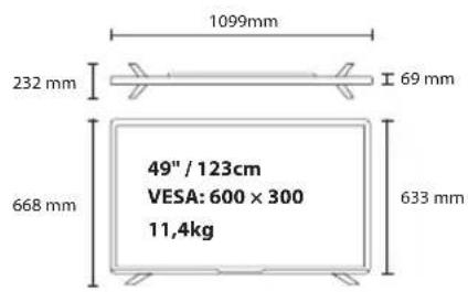 1099mm 232 mm 69 mm 49" / 123cm VESA: 600 × 300 11,4kg 668 mm 633 mm