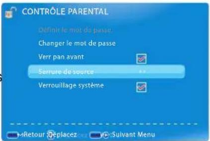 CONTROLE PARENTAL Définir le mot de passe. Changer le mot de passe Verr pan avant Seture de source Verrouillage système Retour Replacez Suivant Menu