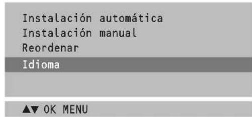 Instalación automática Instalación manual Reordenar Idioma ▲▼ OK MENU
