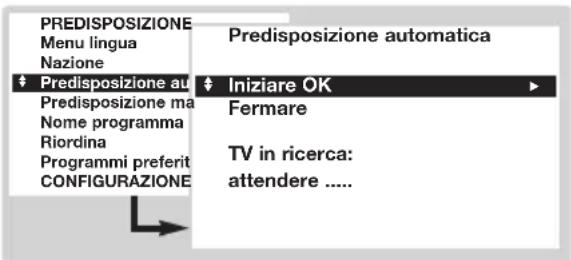 PREDISPOSIZIONE Menu lingua Nazione Predisposizione au Predisposizione ma Nome programma Riordina Programmi preferit CONFIGURAZIONE Predisposizione automatica Iniziare OK Fermare TV in ricerca: attendere ....