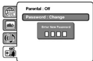 Parental : Off Password : Change Enter New Password