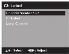 Ch Label Channel Number 15:1 Ch Label Label Clear >>