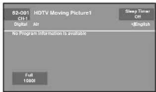62-001 HDTV Moving Picture1 Sleep Timer CH-1 Off Digital Air English No Program Information is available Full 10001