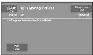52-001 HDTV Moving Picture1 CH-1 Digital Air Sleep Timer Off English No Program Information is available Full 10001