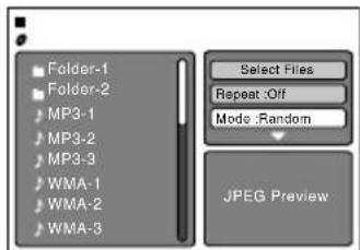 Folder-1 Folder-2 MP3-1 MP3-2 MP3-3 WMA-1 WMA-2 WMA-3 Select Files Repeat :Off Mode :Random JPEG Preview
