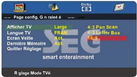 Page config. G n raleé é Afficher TV Large 4:3 Pan Scan Langue TV FRAN 4:3 Letter Box Ecran Veille Act. Dernière Mémoire Act. Quitter Réglage smart entertainment R glage Mode TVé