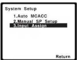 System Setup 1.Auto MCACC 2.Manual SP Setup 3.Input Assign Return