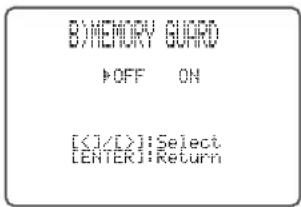 B) MEMORY GUARD ▶OFF ON [<1/2>]:Select [ENTER]:Return