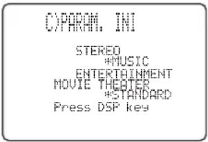 C:\PARAM.INI STEREO *MUSIC ENTERTAINMENT MOVIE THEOBER *STANDARD Press DSP key