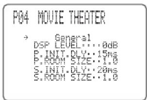 P04 MOVIE THEATER → General DSP LEVEL:...0dB P.INIT.DLY:15ms S.ROOM SIZE:1.0 S.INIT.DLY:20ms S.ROOM SIZE:1.0
