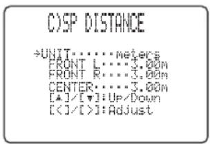 C/SP DISTANCE *UNIT:···meters FRONT L···3.00m FRONT R···3.00m CENTER···3.00m [4]/[▼]UP/Down [<]/[>]:Adjust