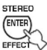 YAMAHA RXV640RDS - Press STEREO/EFFECT to turn off the sound effect for normal stereo reproduction. - 2