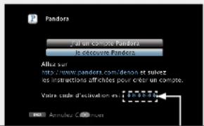 DENON AVRE300 - Si vous possèdez un compte Pandora, utilisez pour sélectionner "J'ai un compte Pandora", puis appuyez sur ENTER ou >. - 2