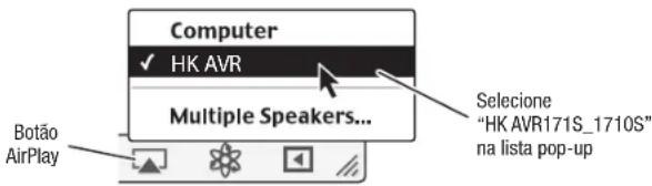 HARMAN KARDON AVR 1710S - Audicao de midia atraves do AirPlay (somente AVR 1710S/AVR 171S) - 1