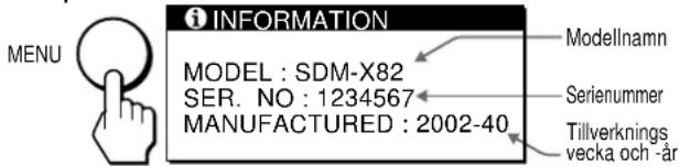 SONY SDMX72 - Visa denna bildskärms namn, serienummer och tillverkningsdatum. - 1
