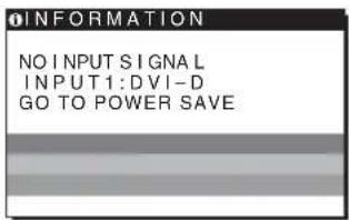 INFORMATION NO INPUT SIGNAL INPUT1:DVI-D GO TO POWER SAVE