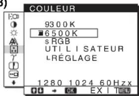 COULEUR 93 0 0 K 6 5 0 0 K s RGB UTI L I SATEUR L RÉ GLAGE 1280 1024 60 Hz x