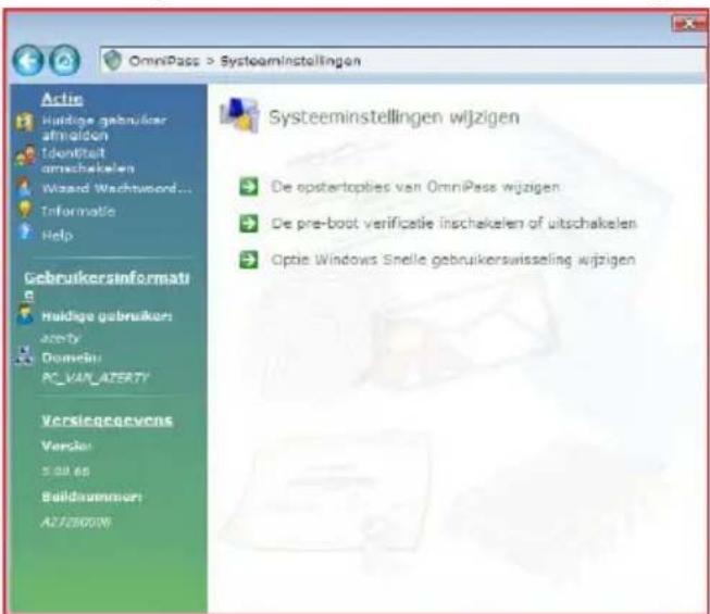 OmniPass > Systeeminstellingen Active Huidige gebruiker afmaldon Idenluitat omschakelen Wizard Wachtwoord... Information Help Gebruikersinformati Huidige gebruiker Azerby Domain: PC_VAN_AZERTY Versiegegevens Version: 5.09.68 Buildraummier: A273800W Systeeminstellingen wijzigen De opstertopies van OmniPass wijzigen De pre-boot verificatie inschakelen of uitschakelen Optie Windows Snelle gebruikerswisseling wijzigen